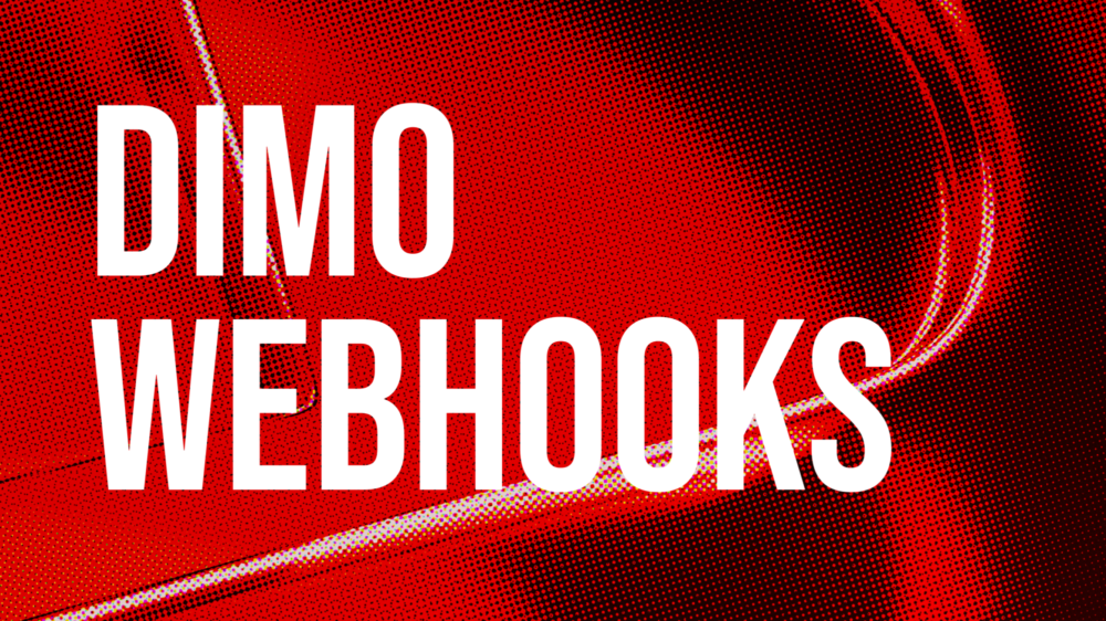 Introducing DIMO Webhooks